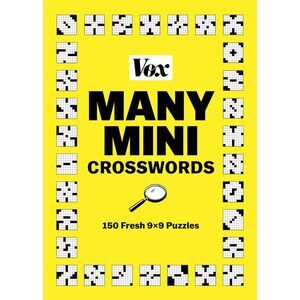 Vox Many Mini Crosswords: 150 Fresh 9×9 Puzzles -- Vox